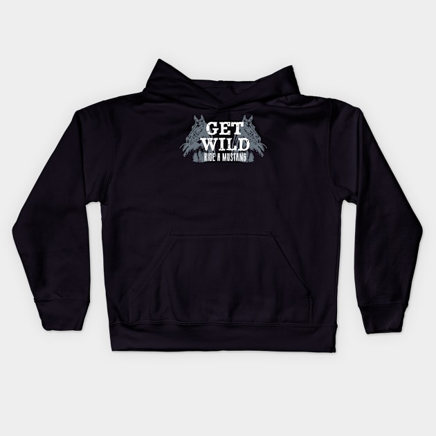 Get Wild Ride A Mustang Horse Riding Equestrian Kids Hoodie by Foxxy Merch